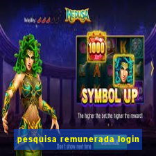 pesquisa remunerada login